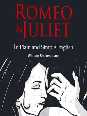 cover image of Romeo and Juliet In Plain and Simple English